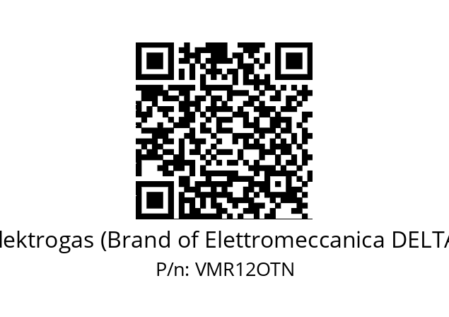   Elektrogas (Brand of Elettromeccanica DELTA) VMR12OTN