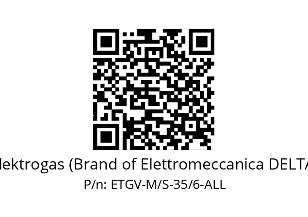   Elektrogas (Brand of Elettromeccanica DELTA) ETGV-M/S-35/6-ALL