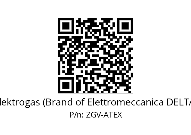   Elektrogas (Brand of Elettromeccanica DELTA) ZGV-ATEX