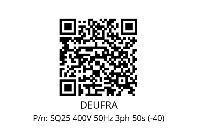   DEUFRA SQ25 400V 50Hz 3ph 50s (-40)