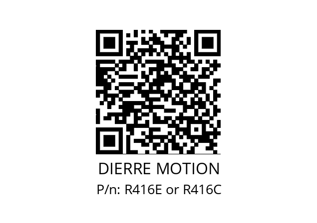   DIERRE MOTION R416E or R416C