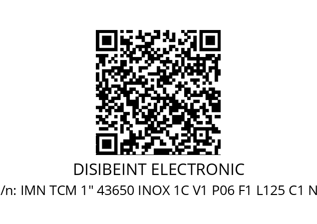   DISIBEINT ELECTRONIC IMN TCM 1" 43650 INOX 1C V1 P06 F1 L125 C1 N1