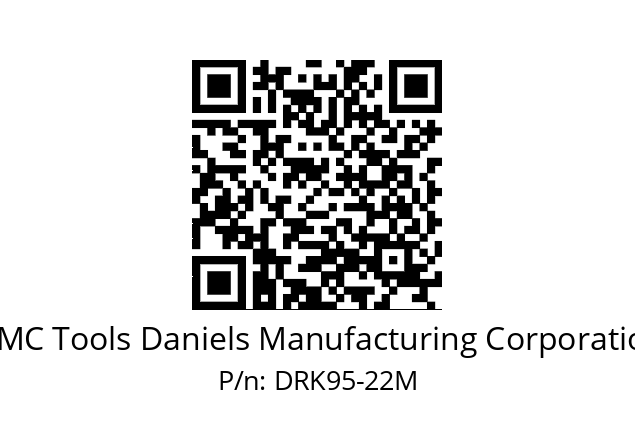   DMC Tools Daniels Manufacturing Corporation DRK95-22M