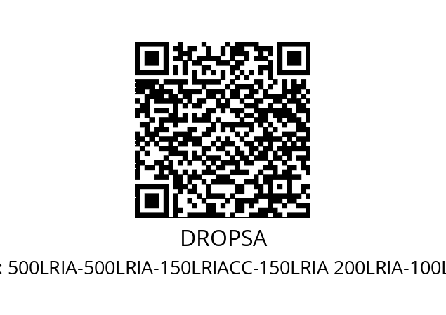   DROPSA 500LRIA-500LRIA-150LRIACC-150LRIA 200LRIA-100LRIA