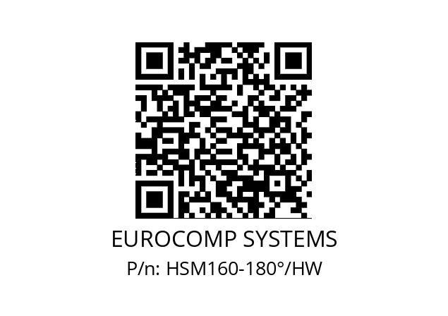   EUROCOMP SYSTEMS HSM160-180°/HW