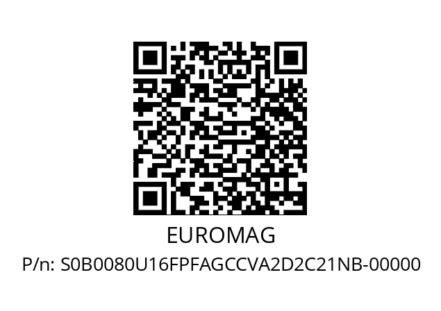   EUROMAG S0B0080U16FPFAGCCVA2D2C21NB-00000