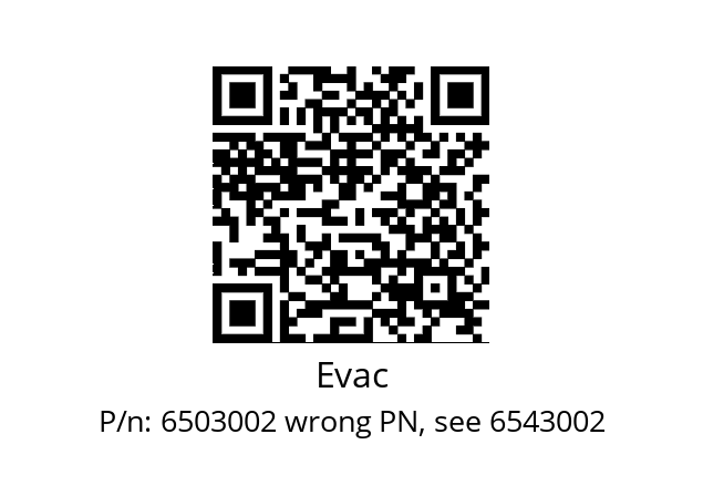   Evac 6503002 wrong PN, see 6543002