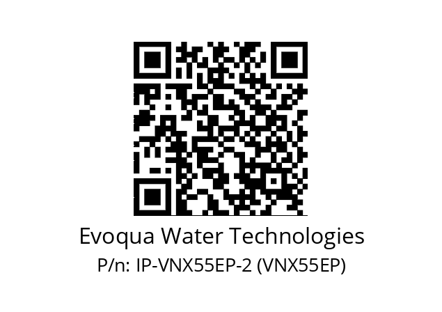   Evoqua Water Technologies IP-VNX55EP-2 (VNX55EP)