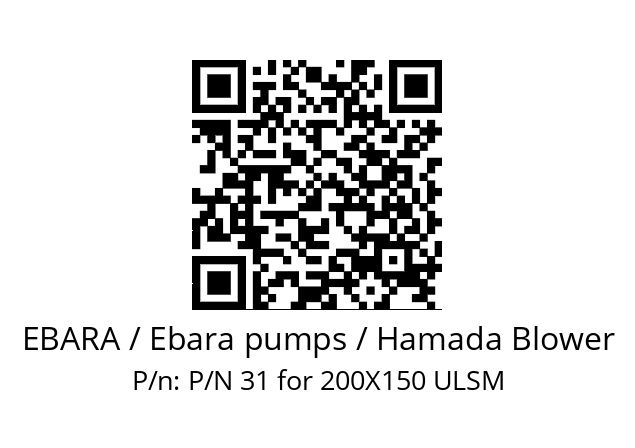   EBARA / Ebara pumps / Hamada Blower P/N 31 for 200X150 ULSM