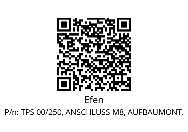   Efen TPS 00/250, ANSCHLUSS M8, AUFBAUMONT.