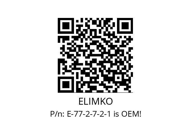   ELIMKO E-77-2-7-2-1 is OEM!