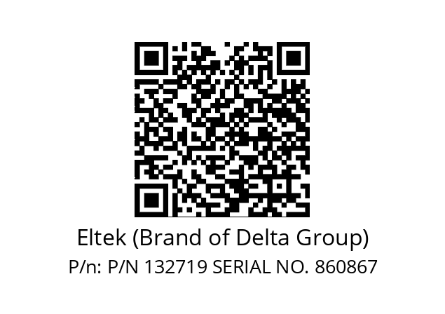   Eltek (Brand of Delta Group) P/N 132719 SERIAL NO. 860867