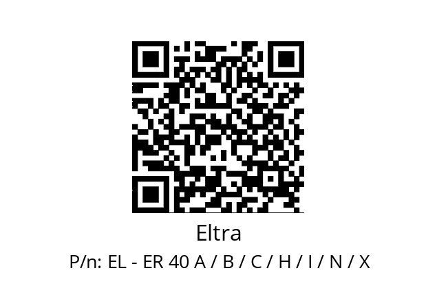   Eltra EL - ER 40 A / B / C / H / I / N / X