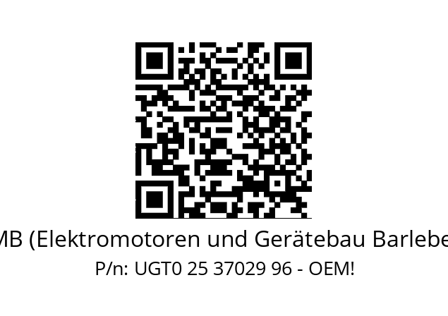   EMB (Elektromotoren und Gerätebau Barleben) UGT0 25 37029 96 - OEM!