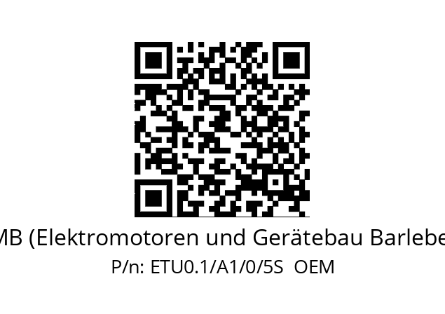   EMB (Elektromotoren und Gerätebau Barleben) ETU0.1/A1/0/5S  OEM