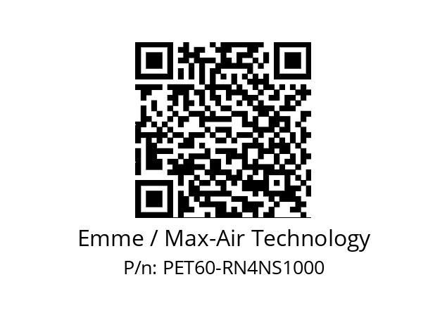   Emme / Max-Air Technology PET60-RN4NS1000