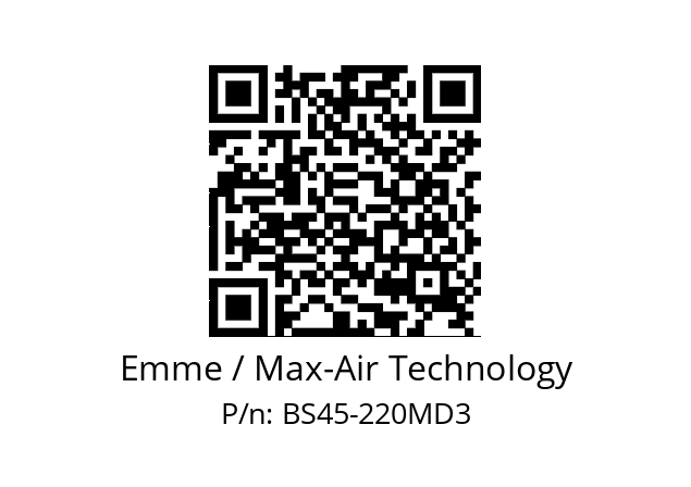   Emme / Max-Air Technology BS45-220MD3