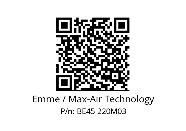   Emme / Max-Air Technology BE45-220M03