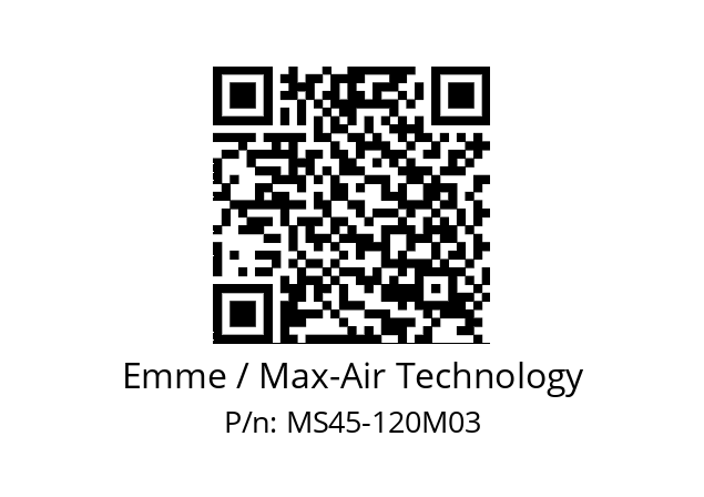   Emme / Max-Air Technology MS45-120M03