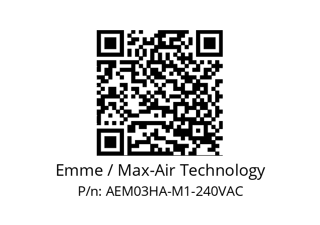   Emme / Max-Air Technology AEM03HA-M1-240VAC