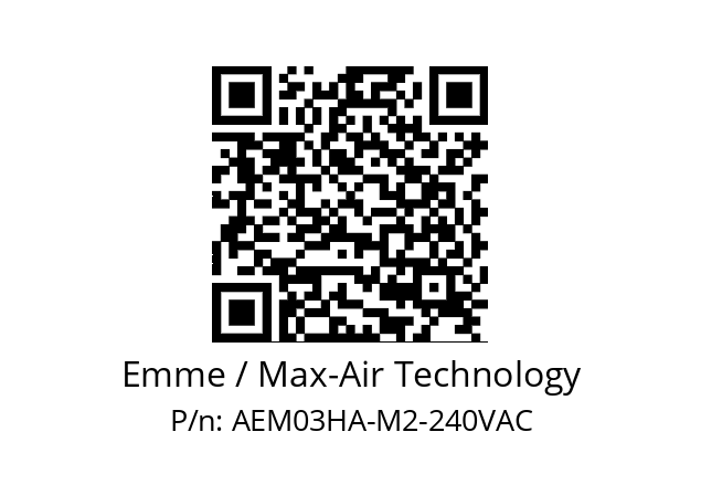   Emme / Max-Air Technology AEM03HA-M2-240VAC