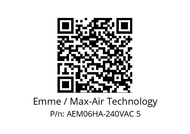   Emme / Max-Air Technology AEM06HA-240VAC 5