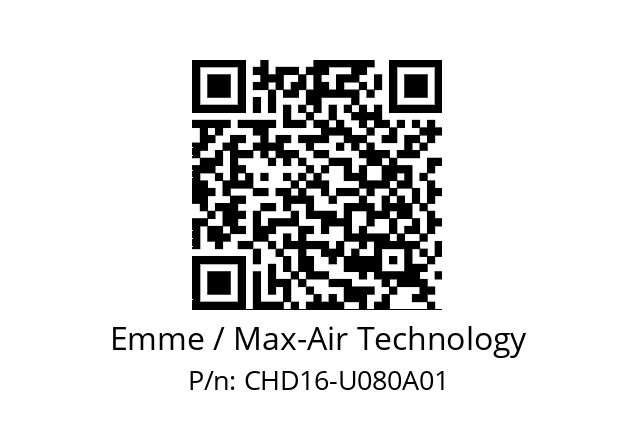   Emme / Max-Air Technology CHD16-U080A01