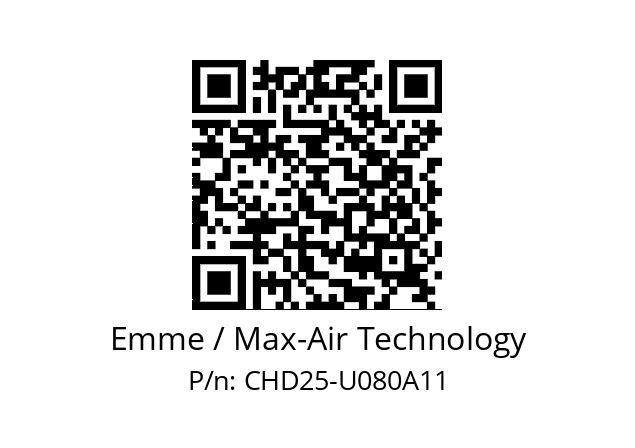   Emme / Max-Air Technology CHD25-U080A11