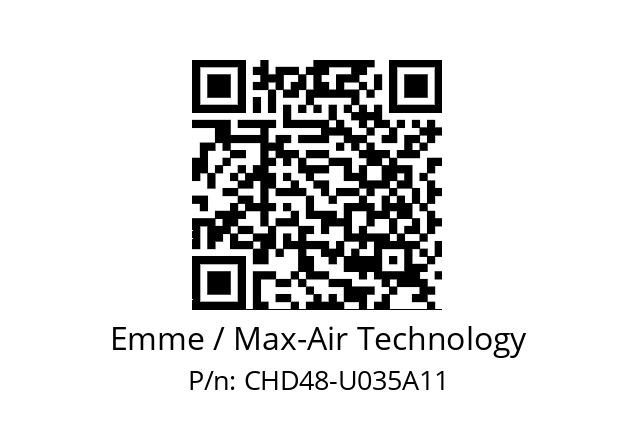   Emme / Max-Air Technology CHD48-U035A11