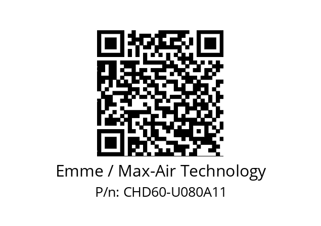   Emme / Max-Air Technology CHD60-U080A11