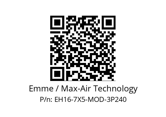   Emme / Max-Air Technology EH16-7X5-MOD-3P240