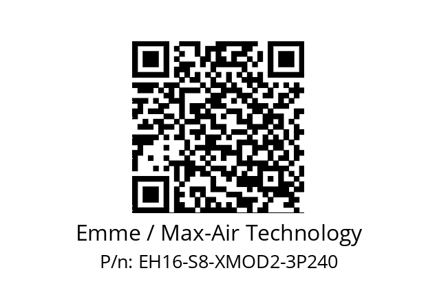   Emme / Max-Air Technology EH16-S8-XMOD2-3P240