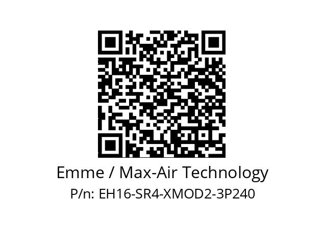   Emme / Max-Air Technology EH16-SR4-XMOD2-3P240