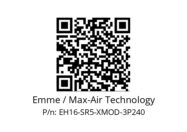   Emme / Max-Air Technology EH16-SR5-XMOD-3P240