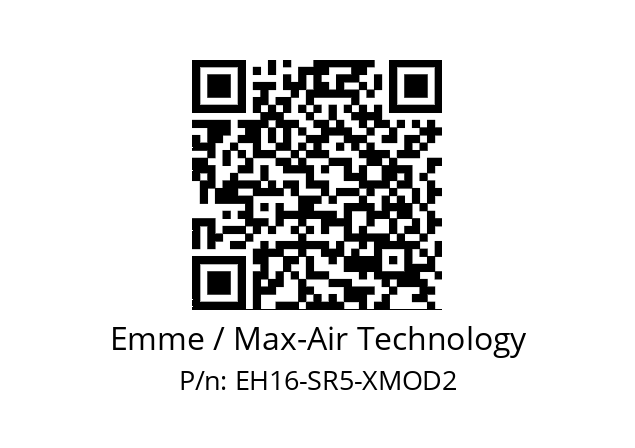   Emme / Max-Air Technology EH16-SR5-XMOD2