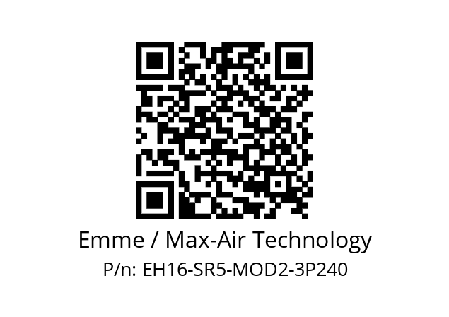   Emme / Max-Air Technology EH16-SR5-MOD2-3P240