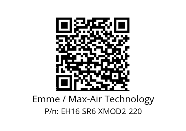   Emme / Max-Air Technology EH16-SR6-XMOD2-220