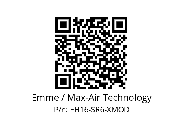   Emme / Max-Air Technology EH16-SR6-XMOD