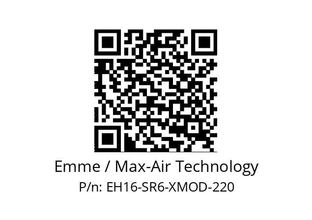   Emme / Max-Air Technology EH16-SR6-XMOD-220