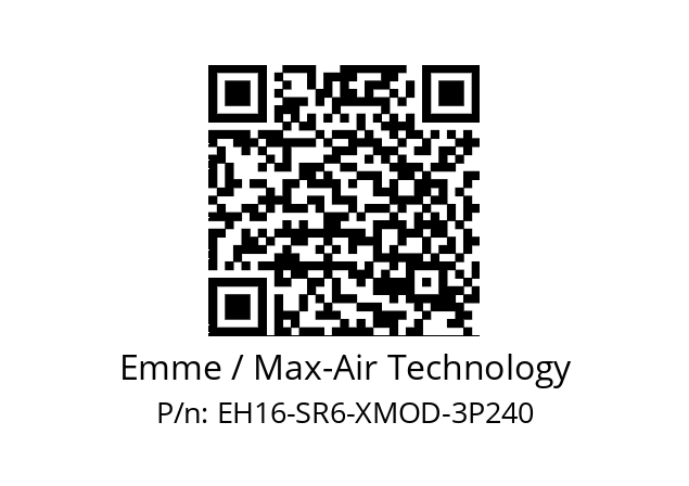   Emme / Max-Air Technology EH16-SR6-XMOD-3P240