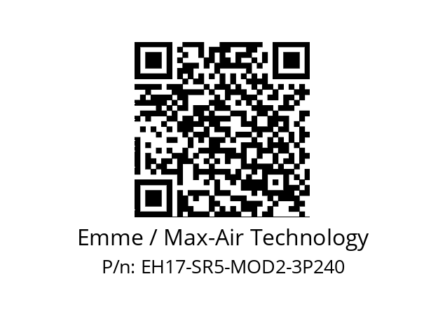   Emme / Max-Air Technology EH17-SR5-MOD2-3P240