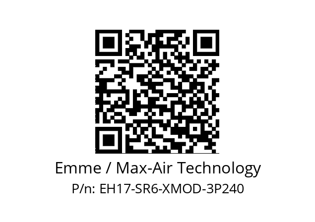   Emme / Max-Air Technology EH17-SR6-XMOD-3P240