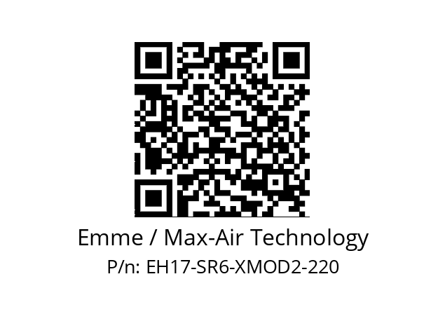   Emme / Max-Air Technology EH17-SR6-XMOD2-220