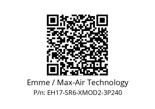   Emme / Max-Air Technology EH17-SR6-XMOD2-3P240