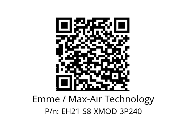   Emme / Max-Air Technology EH21-S8-XMOD-3P240