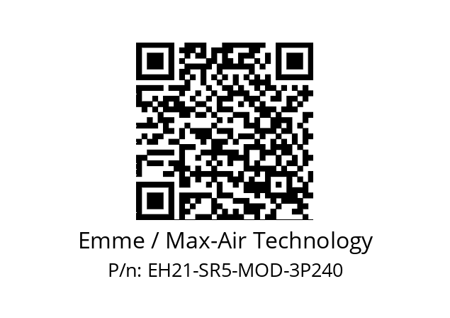   Emme / Max-Air Technology EH21-SR5-MOD-3P240