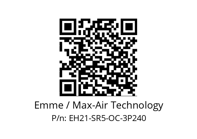   Emme / Max-Air Technology EH21-SR5-OC-3P240