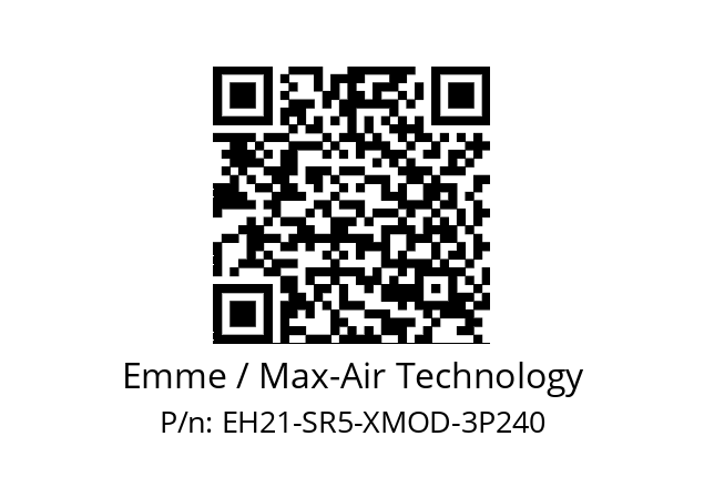   Emme / Max-Air Technology EH21-SR5-XMOD-3P240