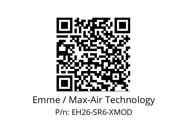   Emme / Max-Air Technology EH26-SR6-XMOD