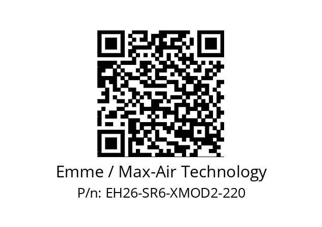   Emme / Max-Air Technology EH26-SR6-XMOD2-220